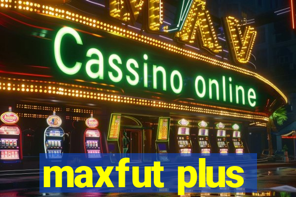 maxfut plus